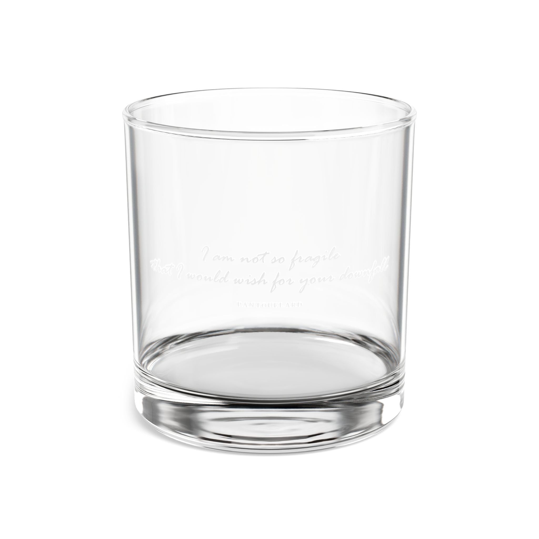 Clear Pantouflard Not So Fragile Quote 10oz Rocks Glass
