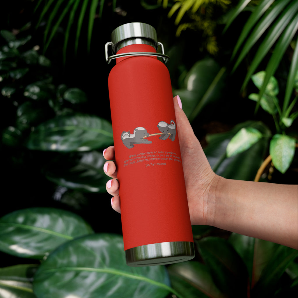 Black Fierce Honey Badgers Quote 22oz Copper Vacuum Insulated Bottle