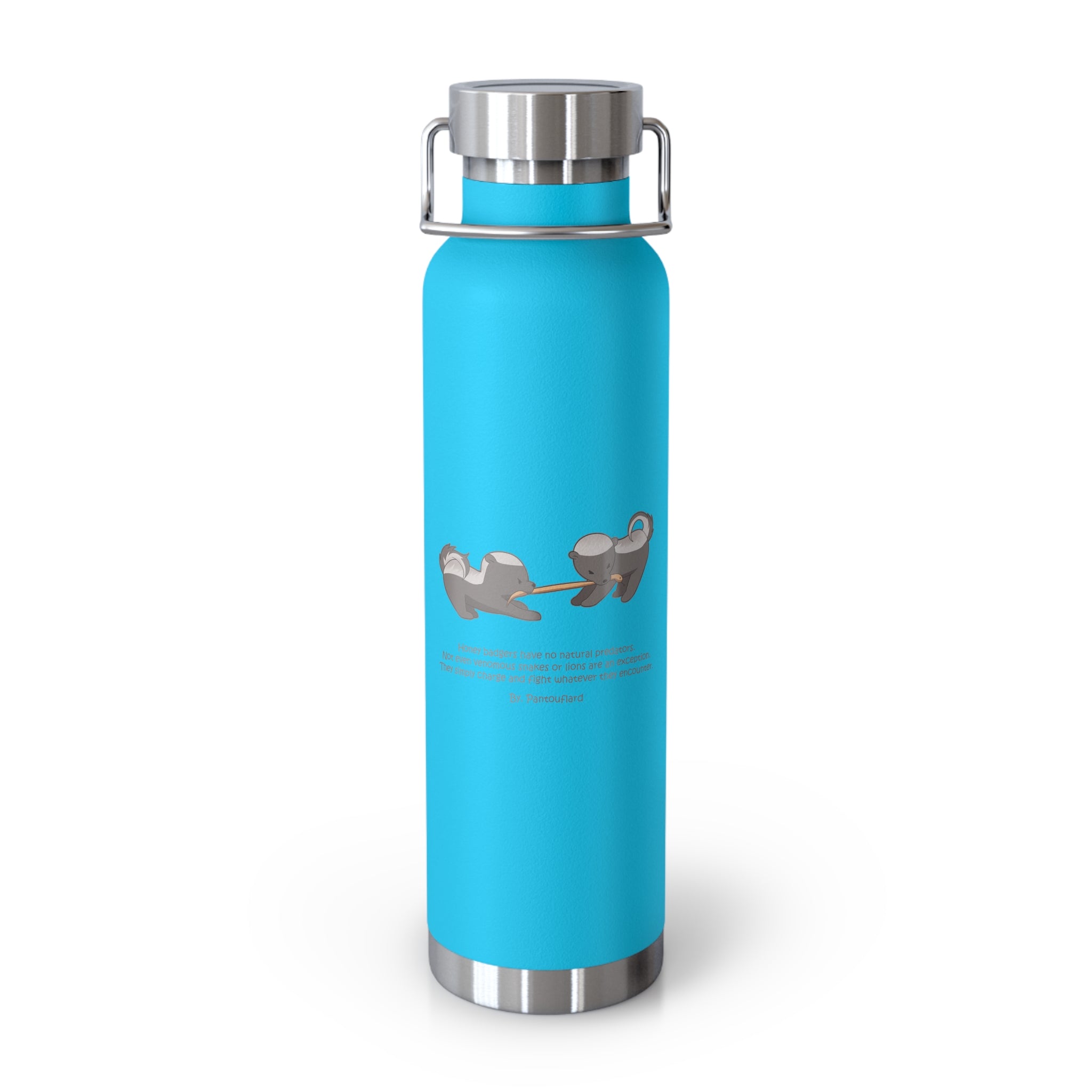 Black Fierce Honey Badgers Quote 22oz Copper Vacuum Insulated Bottle