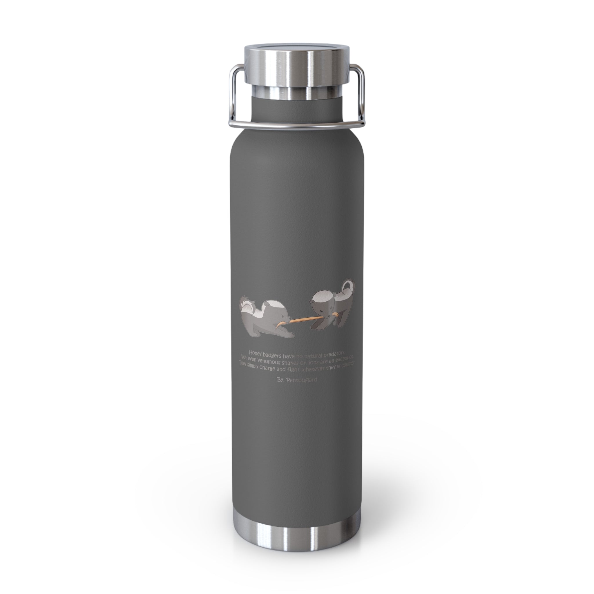 Black Fierce Honey Badgers Quote 22oz Copper Vacuum Insulated Bottle