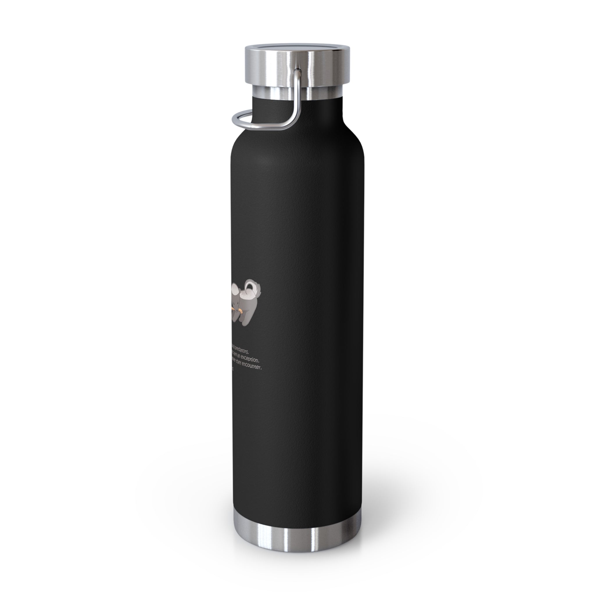 Black Fierce Honey Badgers Quote 22oz Copper Vacuum Insulated Bottle