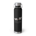 Black Fierce Honey Badgers Quote 22oz Copper Vacuum Insulated Bottle