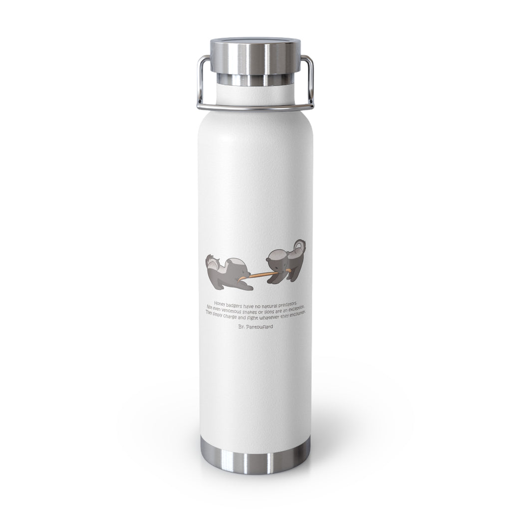 Black Fierce Honey Badgers Quote 22oz Copper Vacuum Insulated Bottle
